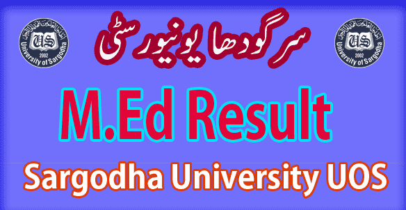UOS Sargodha University M.Ed result 2025