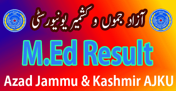 AJKU AJK University M.Ed result 2024